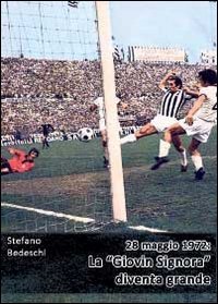 28 maggio 1972: la &laquo;Giovin Signora&raquo; diventa grande