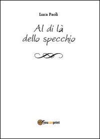 Al di l&agrave; dello specchio