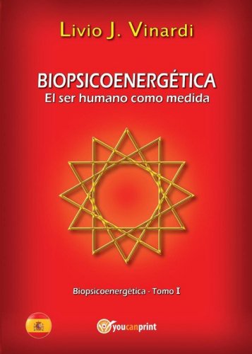 Biopsicoenerg&eacute;tica. El ser humano como medida