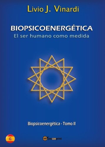 Biopsicoenerg&eacute;tica. El ser humano como medida