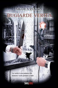 Bugiarde verit&agrave;