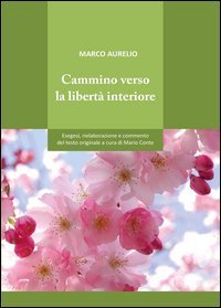 Cammino verso la libert&agrave; interiore