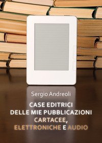 Case editrici delle mie pubblicazioni cartacee, elettroniche e audio
