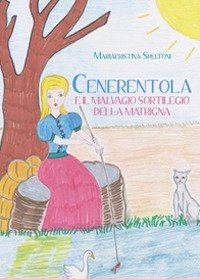 Cenerentola e il malvagio sortilegio della matrigna