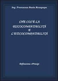 Che cos&egrave; la psicocompatibilit&agrave; e l'eticocompatibilit&agrave;
