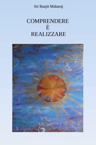 Comprendere &egrave; realizzare