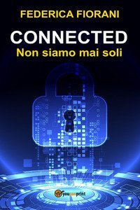Connected. Non siamo mai soli