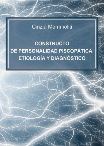 Constructo de personalidad piscop&aacute;tica, etiolog&iacute;a y diagn&oacute;stico