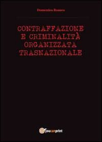 Contraffazione e criminalit&agrave; organizzata