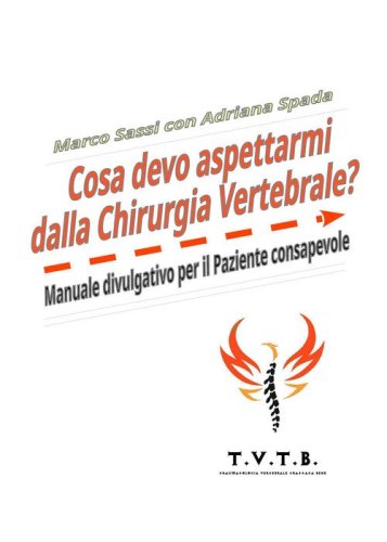 Cosa devo aspettarmi dalla chirurgia vertebrale? Manuale divulgativo per il paziente consapevole