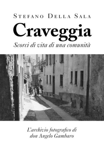 Craveggia. Scorci di vita di una comunit&agrave;