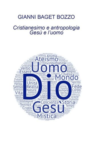 Cristianesimo e antropologia. Ges&ugrave; e l'uomo