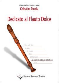DEDICATO AL FLAUTO DOLCE. GLI SCAMBI TRA LE DITA PER CONTRALTO. VOL. 3