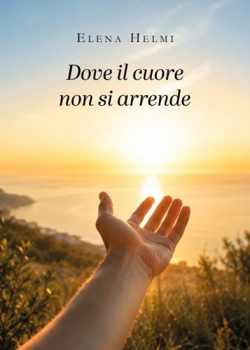 Dove il cuore non si arrende