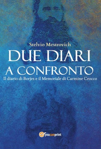 Due diari a confronto. Il diario di Borjes e il Memoriale di Carmine Crocco