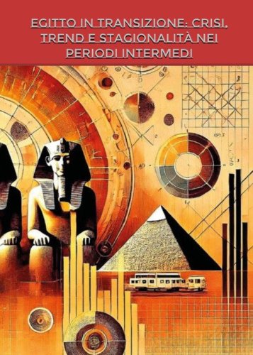 Egitto in transizione: crisi, trend e stagionalit&agrave; nei periodi intermedi