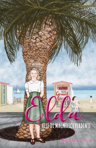 Elda. Vite di magnifici perdenti