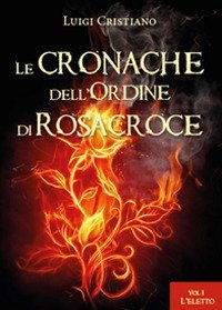 L'eletto. Le cronache dell'ordine dei Rosacroce