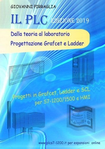 Esercizi e progetti per PLC con soluzioni in Grafcet, Ladder e SCL