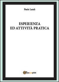 Esperienza ed attivit&agrave; pratica
