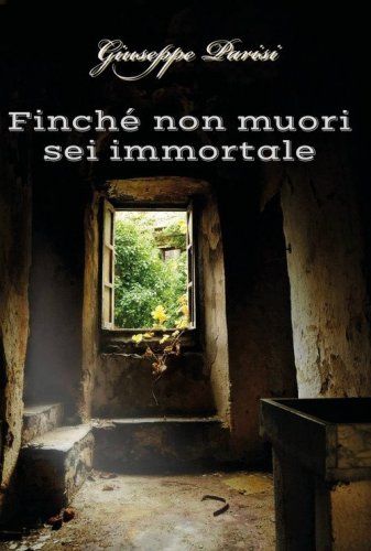 Finch&eacute; non muori sei immortale