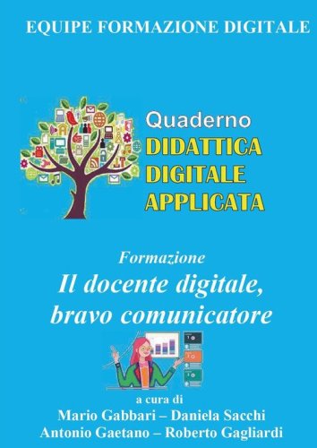 Formazione. Il docente digitale, bravo comunicatore