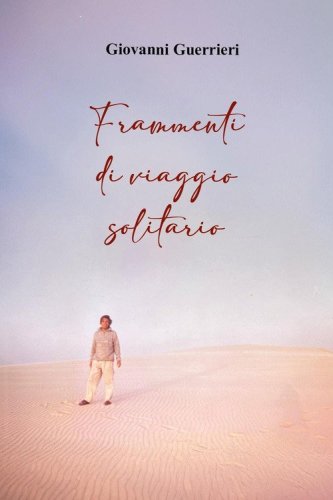 Frammenti di viaggio solitario