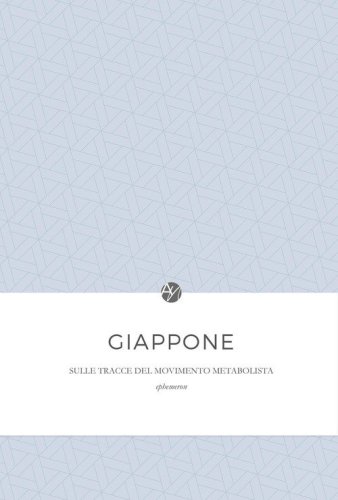 Giappone. Sulle tracce del movimento metabolista