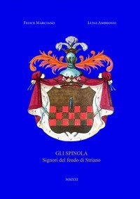 Gli Spinola. Signori del feudo di Striano