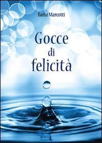 Gocce di felicit&agrave;
