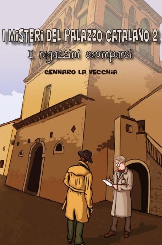 I ragazzini scomparsi. I misteri del palazzo catalano