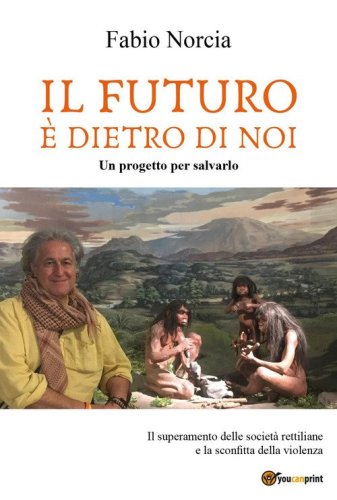 Il futuro &egrave; dietro di noi