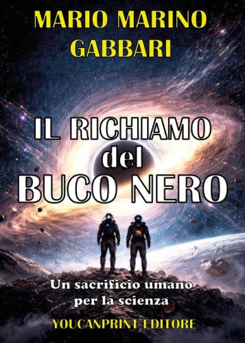 Il richiamo del buco nero. Un sacrificio umano per la scienza