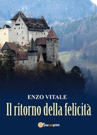 Il ritorno della felicit&agrave;