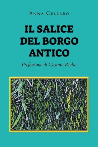 Il salice del borgo antico