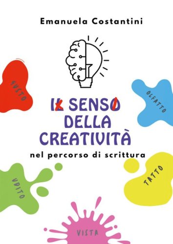 Il senso della creativit&agrave; nel percorso di scrittura