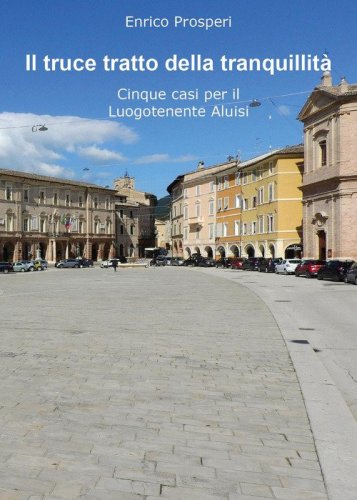 Il truce tratto della tranquillit&agrave;