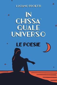 In chiss&agrave; quale universo