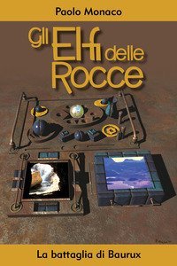 La battaglia di Baurux. Gli elfi delle rocce