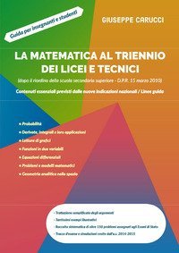 La matematica al triennio dei licei e tecnici