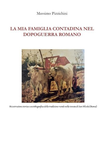 La mia famiglia contadina nel dopoguerra romano