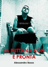 La puttana non &egrave; pronta