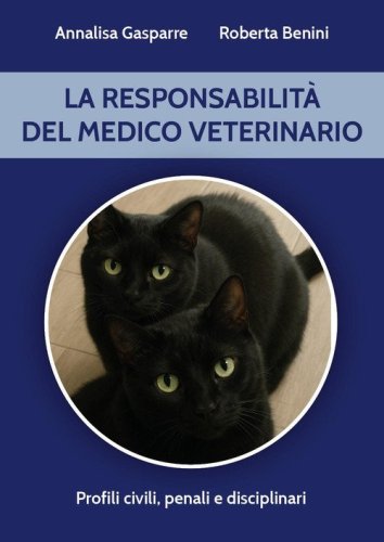 La responsabilit&agrave; del medico veterinario