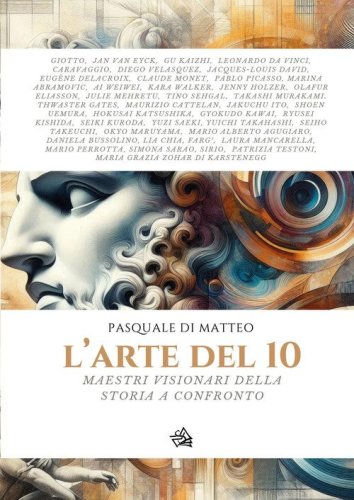 L'arte del 10. Maestri visionari della storia a confronto