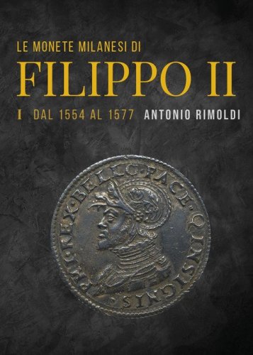 Le monete milanesi di Filippo II
