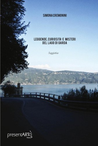 Leggende, curiosit&agrave; e misteri del lago di Garda
