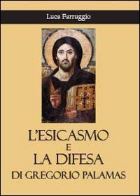 L'esicasmo e la difesa di Gregorio Palamas