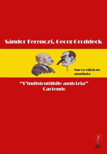 &laquo;L'indistruttibile amicizia&raquo;. Carteggio
