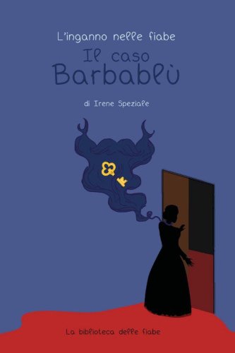 L'inganno nelle fiabe. Il caso Barbabl&ugrave;