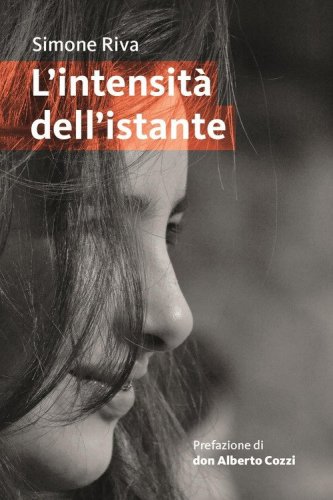 L'intensit&agrave; dell'istante
